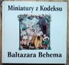 Miniatury z kodeksu Baltazara Behema
